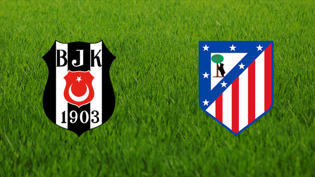 Beşiktaş JK vs. Atlético de Madrid