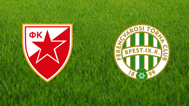 Crvena Zvezda vs. Ferencvárosi TC