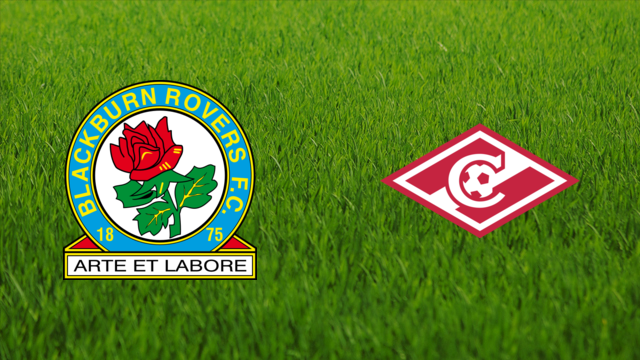 Blackburn Rovers vs. Spartak Moskva