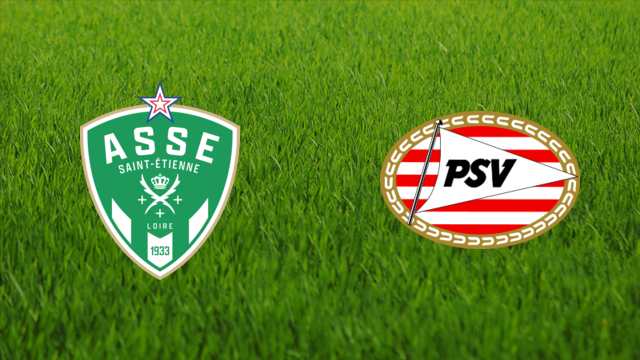 AS Saint-Étienne vs. PSV Eindhoven