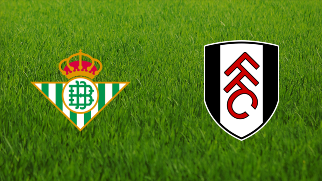 Real Betis vs. Fulham FC