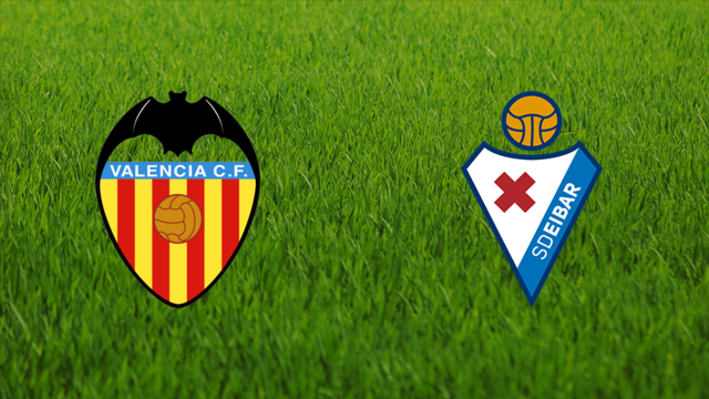 Valencia CF vs. SD Eibar