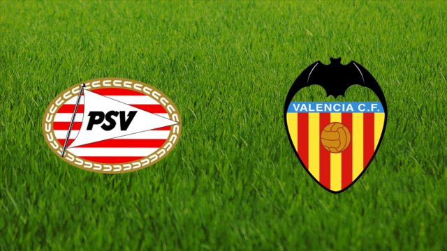 PSV Eindhoven vs. Valencia CF