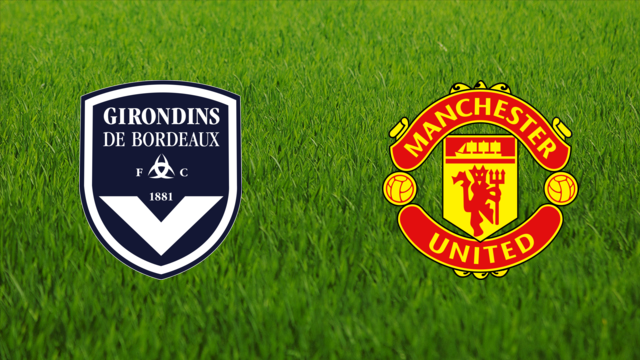 Girondins de Bordeaux vs. Manchester United