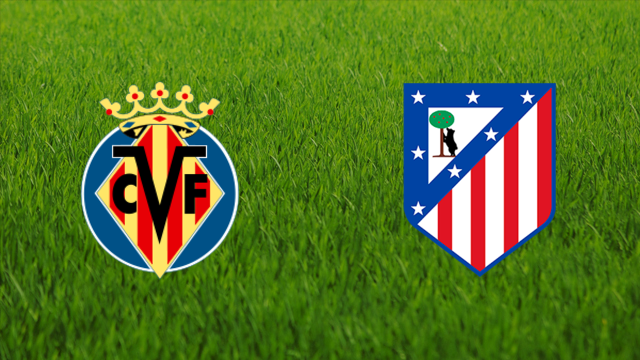 Villarreal CF vs. Atlético de Madrid