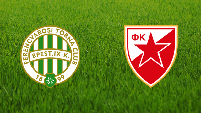 Ferencvárosi TC vs. Crvena Zvezda