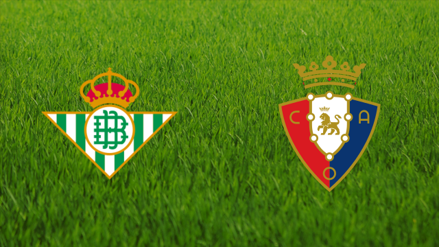 Real Betis vs. CA Osasuna